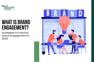 What is brand engagement strategies to improve brand engagement in 2023