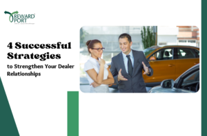 4 Successful Strategies to Strengthen Your Dealer Relationships