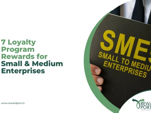 7 Loyalty Program Rewards for Small & Medium Enterprises